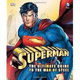 Superman: The Ultimate Guide to the Man of Steel (DK Superman)