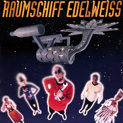 Edelweiss - Raumschiff Edelweiss (single version) Lyrics - Zortam Music