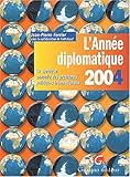 L'Année diplomatique 2004 : La synthèse annuelle des problèmes politiques internationaux by 