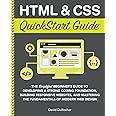 HTML and CSS QuickStart Guide: The Simplified Beginners Guide to ...