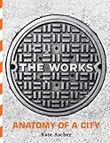 The Works: Anatomy of a City cover