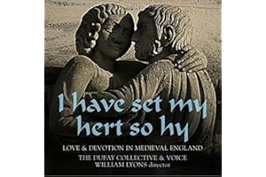 I Have Set My Hert So Hy: Love & Devotion in Medieval England