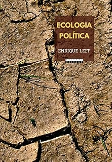 Livro Ecologia política: da desconstrução do capital à territorialização da vida