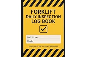 Fork Lift Log Book And Daily Inspection Checklist: Forklift Operator Inspection Checklist for OSHA audits
