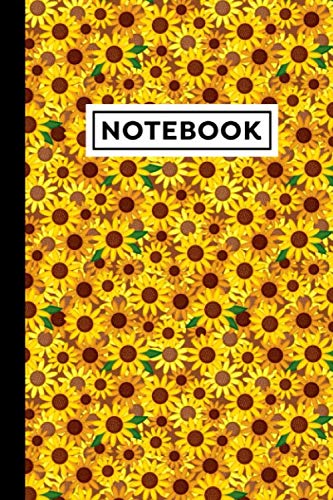 Notebook: Sunflowers Journal - Sunflowers Themed Gift For Sunflower Lovers And People Who Love Sunflowers - Sunflowers Notebook - Size 6" x 9" - 120 Blank Lined Pages With Sunflowers Themed Borders