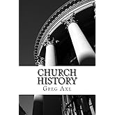 Church History: A Biblical Perspective