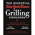 The Essential New York Times Grilling Cookbook: More Than 100 Years of Sizzling Food Writing and Recipes