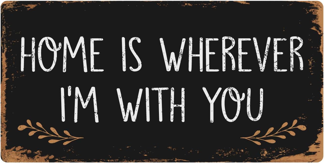 Deerts 1222HS Home Is Wherever I'm with You 5"x10" Aluminum Hanging Novelty Sign