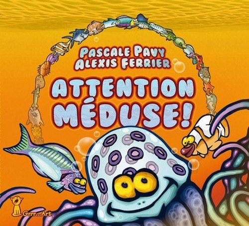 Attention méduse !
