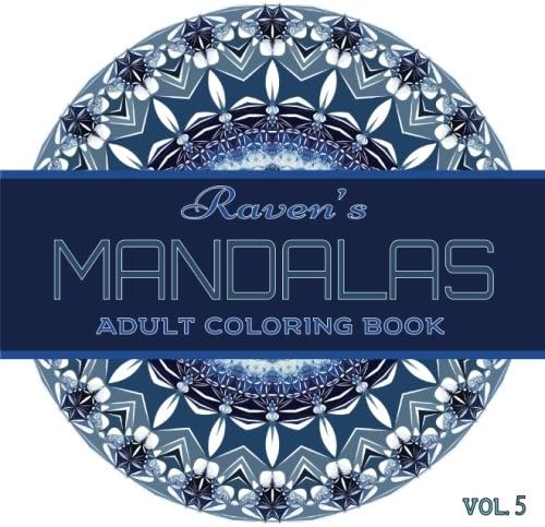 Download Mandalas Coloring Book: Raven's Mandalas Coloring Book Vol. 5 for Adults Mandalas and Henna Type ...