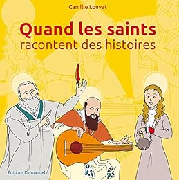 Quand les saints racontent des histoires