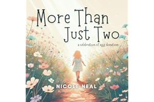 More Than Just Two: A Celebration of Egg Donation