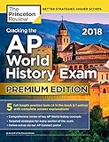 Cracking the AP World History Exam 2018, Premium Edition (College Test Preparation)