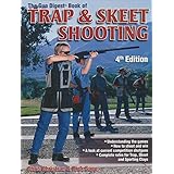 The Gun Digest Book Of Green Shooting: A Practical Guide To Non-Toxic Hunting And Recreation By