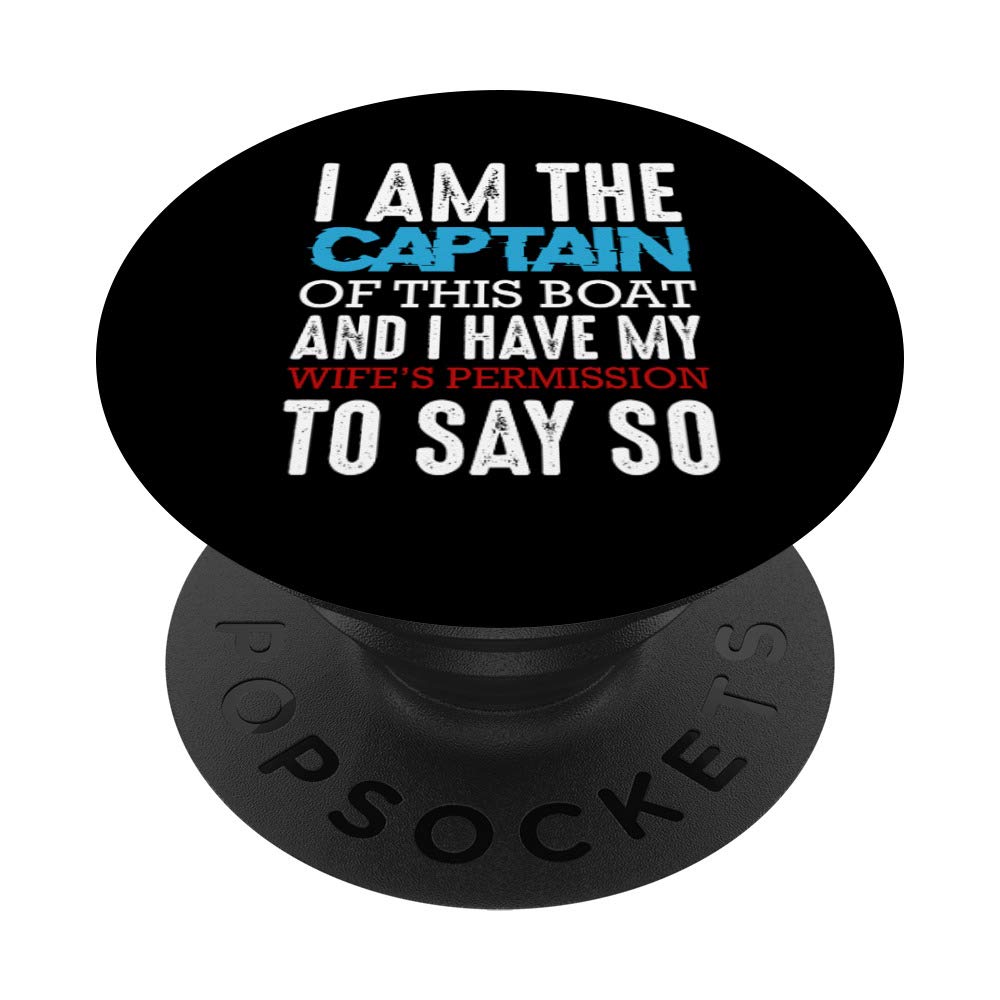 I Am The Captain Of This Boat Seamaster Funny Sarcastic PopSockets PopGrip: Swappable Grip for Phones & Tablets