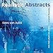 Realistic Abstracts: Painting abstracts based on what you see by Kees Aalst