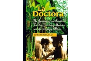 LA Doctora: The Journal of an American Doctor Practicing Medicine on the �鶹�� River