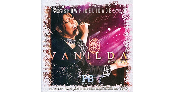 Show Fidelidade Playback By Vanilda Bordieri On Amazon Music Amazon Com show fidelidade playback by vanilda