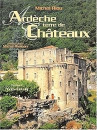 Ardèche, terre de châteaux