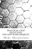 Practical Crap Detection for Software Projects by Mike Macfarlane