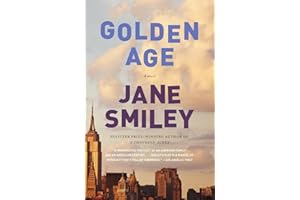 Golden Age (The Last Hundred Years Trilogy: A Family Saga)