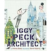 Iggy Peck, Architect: A Picture Book (The Questioneers)