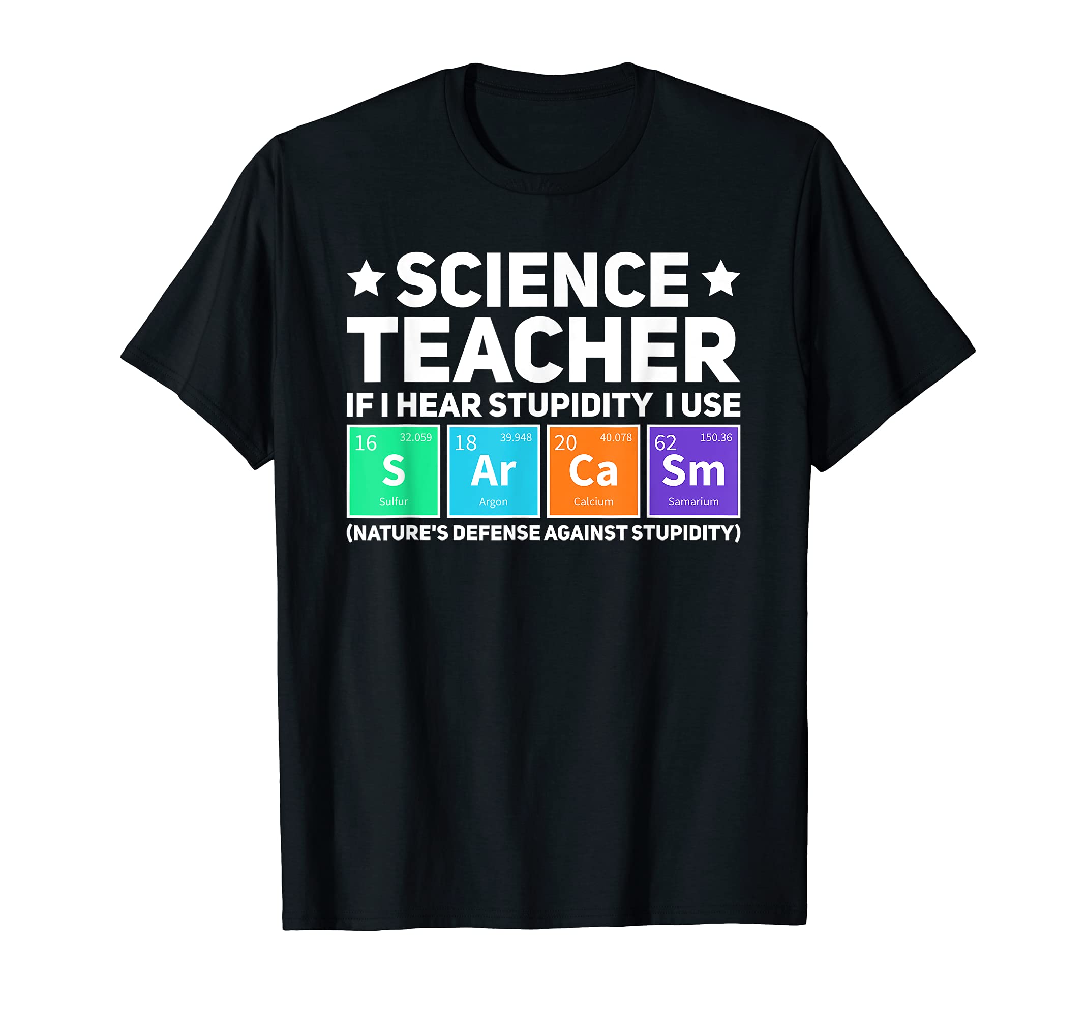 Science Teacher I use S Ar Ca Sm Teacher T-Shirt