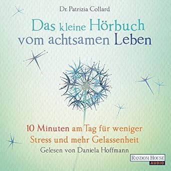 Das kleine hörbuch vom achtsamen leben download
