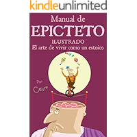Manual de Epicteto ilustrado: El arte de vivir como un estoico (Spanish Edition) book cover Manual de Epicteto ilustrado: El arte de vivir como un estoico (Spanish Edition) book cover