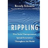 Rippling: How Social Entrepreneurs Spread Innovation Throughout the World