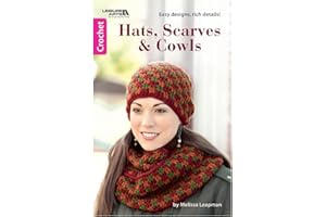LEISURE ARTS Hats, Scarves and Cowls Crochet Book – Crochet Pattern Book with Step-by-Step Instructions, Stitch Techniques, and Designs for Beginners & Experienced Crafters