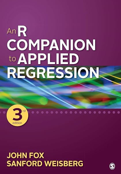 An R Companion To Applied Regression 9781544336473 Fox John Weisberg Sanford Books Amazon Com