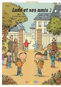 Couverture du livre de Ludo et ses amis 2 : Cahier d'activités