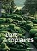 L'ART DES TOPIAIRES (French Edition) by