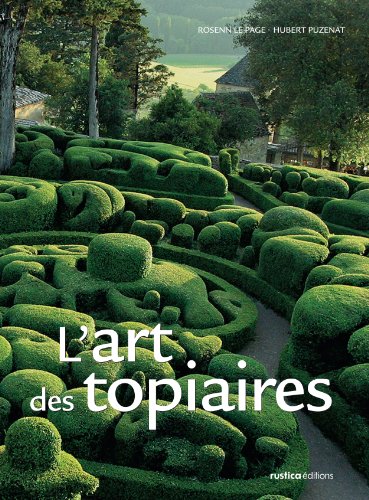 L'ART DES TOPIAIRES (French Edition) by Hubert Puzenat, Rosenn Le Page
