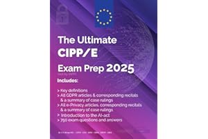 The Ultimate CIPP/E Exam Prep 2025: Including ePrivacy Directive & AI-act