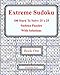 Extreme Sudoku: 100 Hard To Solve 25 x 25 Sudoku Puzzles With Solutions Book 1 (Volume 1) by 