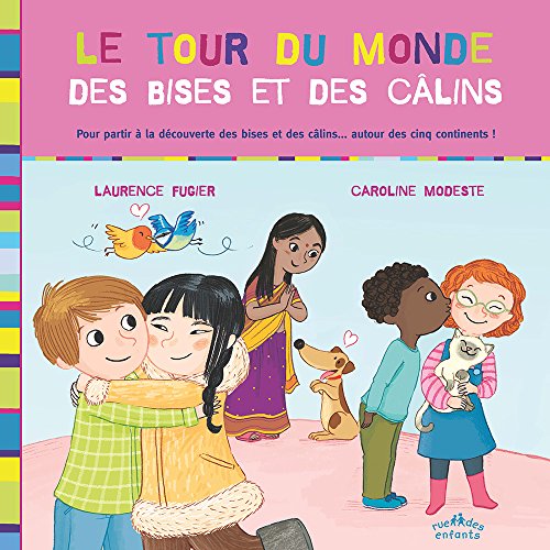 Le  tour du monde des bises et des câlins