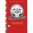 Start and Run Your Own Record Label, Third Edition: Winning Marketing Strategies for Today's Music Industry (Start & Run Your Own Record Label)