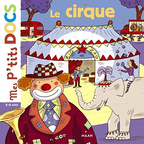 Download Mes P'tits Docs: Le Cirque (French Edition)