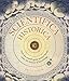 Scientifica Historica: How the world's great science books chart the history of knowledge (Liber His by Brian Clegg