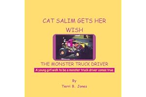 Cat Salim Gets Her Wish The Monster Truck Driver: A young girl wish to be a monster truck driver comes true