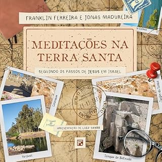 Livro Meditações na Terra Santa: seguindo os passos de Jesus em Israel