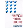 The American Political Tradition: And the Men Who Made it