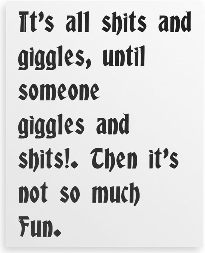 It's all shits and giggles, until someone giggles and Canvas print