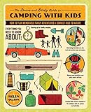 The Down and Dirty Guide to Camping with Kids: How to Plan Memorable Family Adventures and Connect Kids to Nature by Helen Olsson