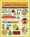 The Down and Dirty Guide to Camping with Kids: How to Plan Memorable Family Adventures and Connect Kids to Nature by Helen Olsson