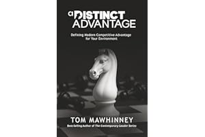 A Distinct Advantage: Defining Modern Competitive Advantage in Your Environment