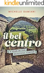 Il Bel Centro: A Year in the Beautiful Center