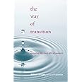 The Way Of Transition: Embracing Life's Most Difficult Moments